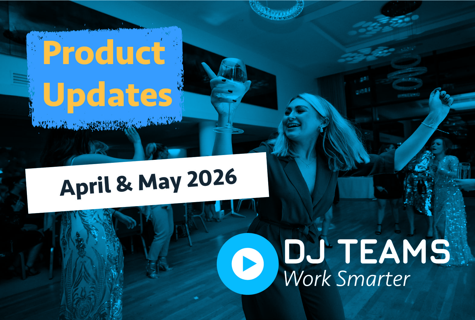 Updates in DJ Teams during April and May 26